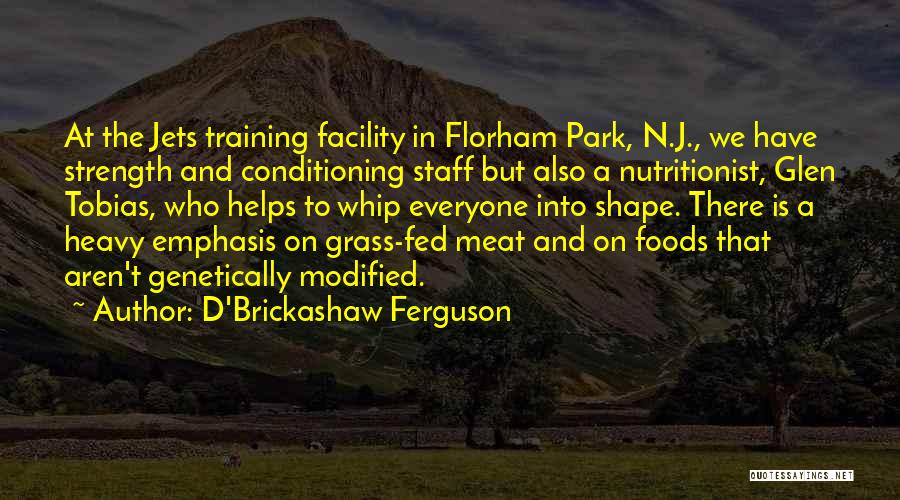 Conditioning Quotes By D'Brickashaw Ferguson