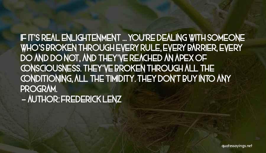 Conditioning Quotes By Frederick Lenz