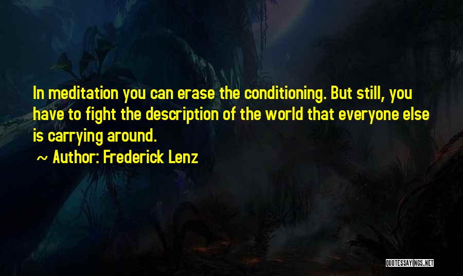 Conditioning Quotes By Frederick Lenz