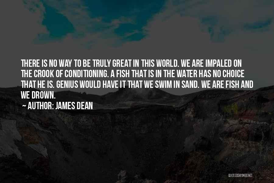 Conditioning Quotes By James Dean