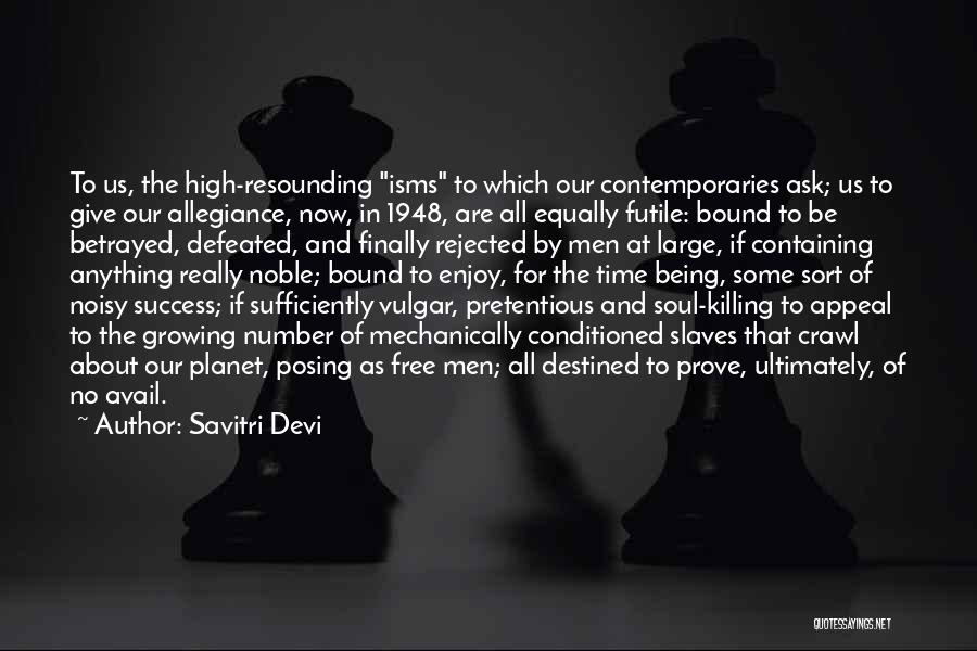 Conditioning Quotes By Savitri Devi