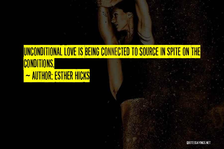 Conditions In Love Quotes By Esther Hicks