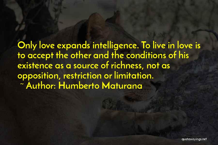 Conditions In Love Quotes By Humberto Maturana