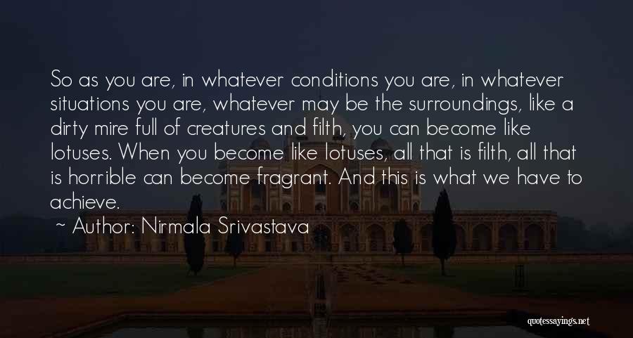 Conditions In Love Quotes By Nirmala Srivastava