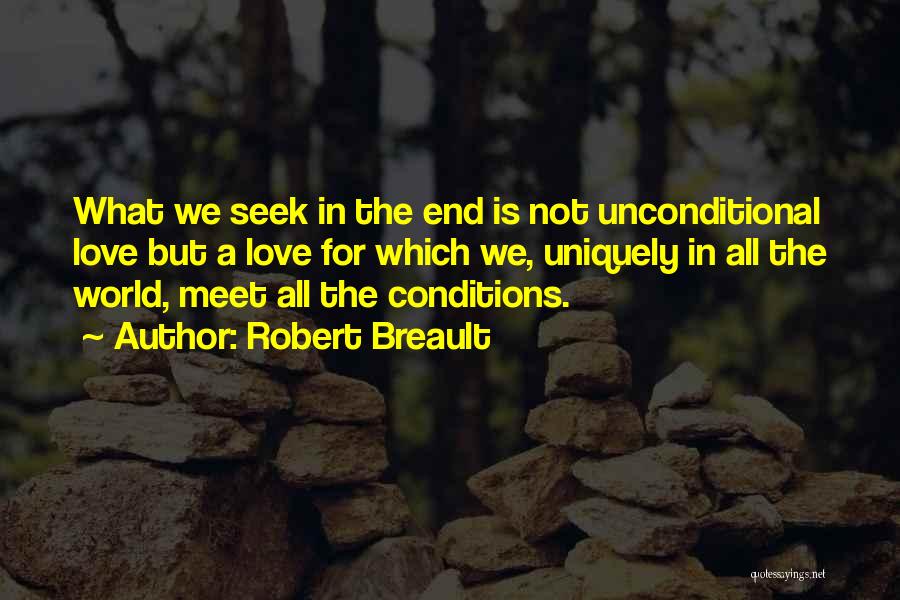 Conditions In Love Quotes By Robert Breault