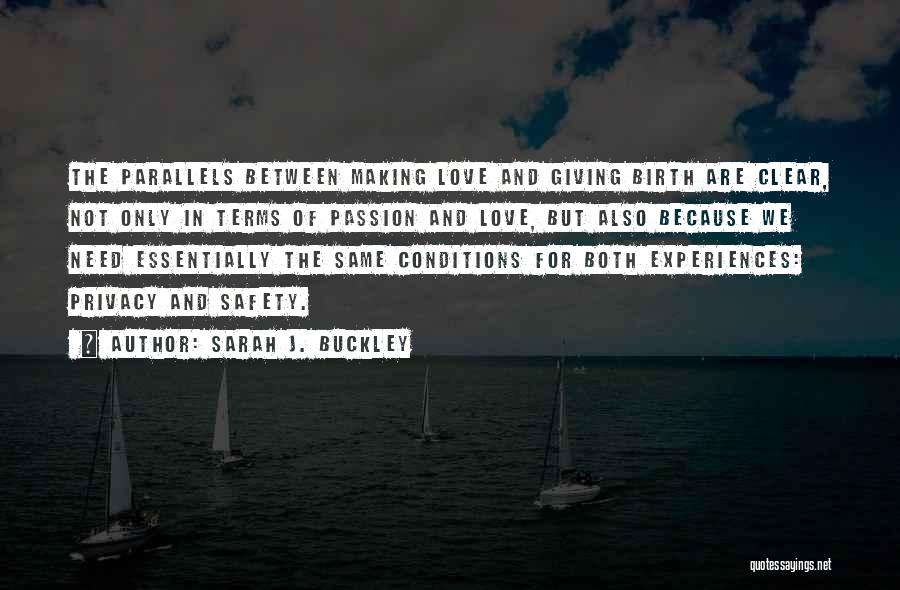 Conditions In Love Quotes By Sarah J. Buckley