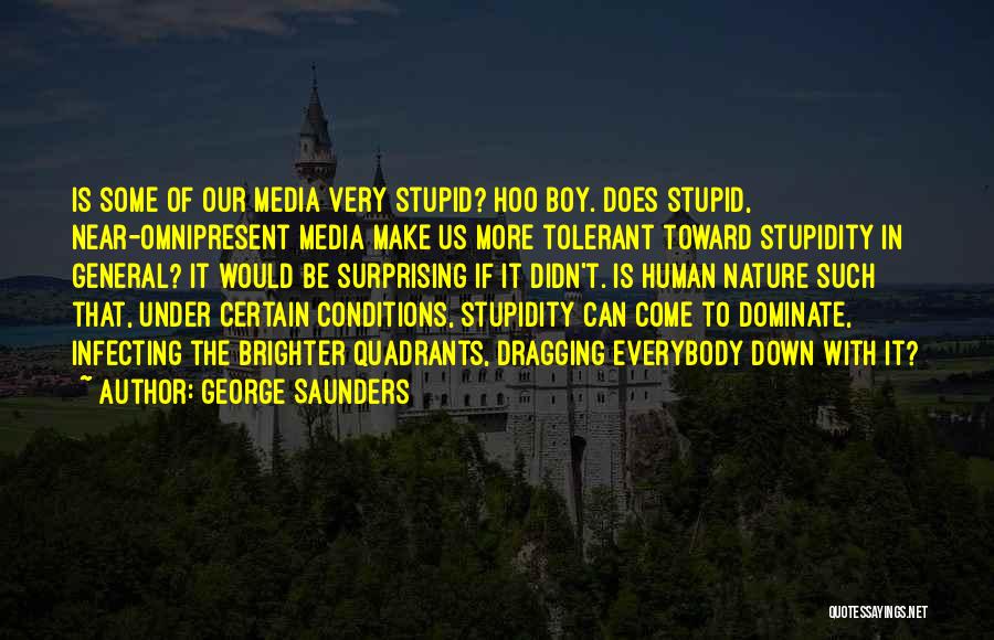 Conditions Quotes By George Saunders