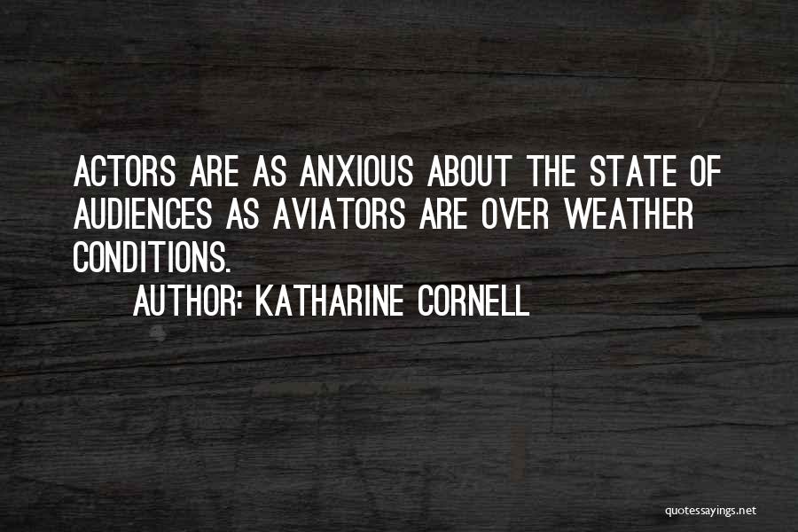 Conditions Quotes By Katharine Cornell