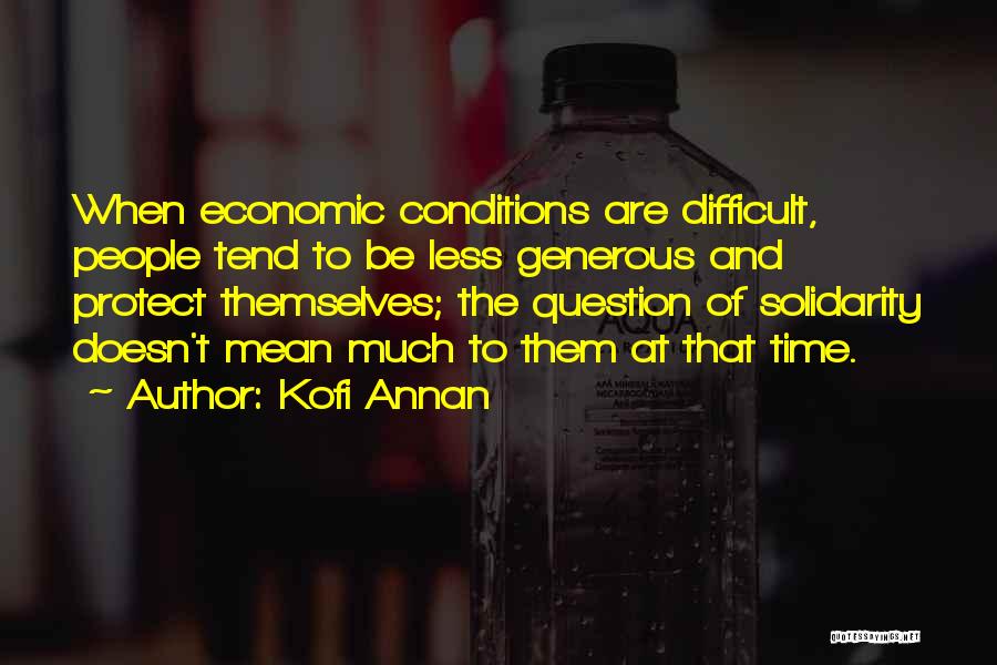 Conditions Quotes By Kofi Annan