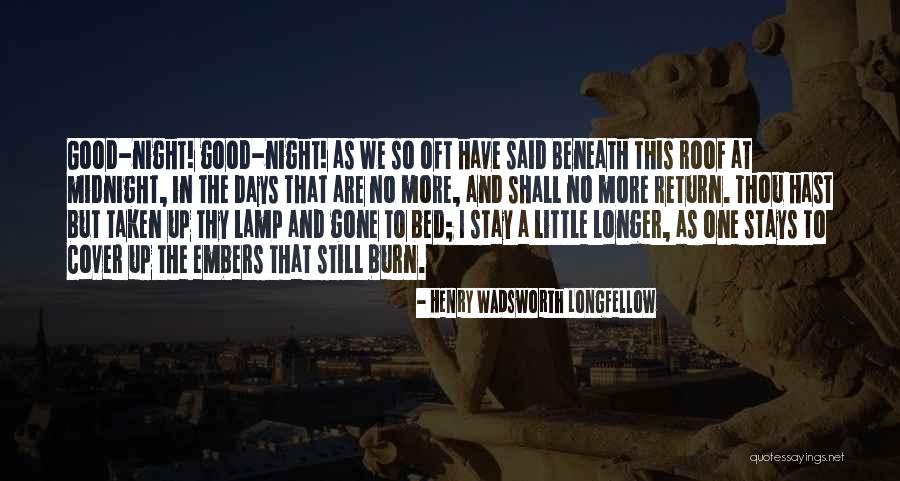 Condolences And Sympathy Quotes By Henry Wadsworth Longfellow Condolences And Sympathy Quotes By Henry Wadsworth Longfellow
