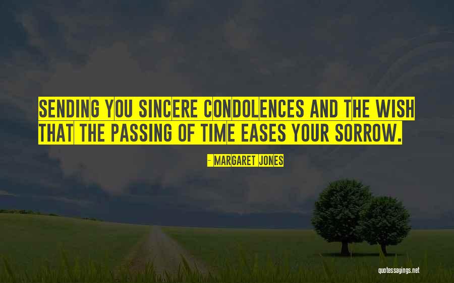Condolences And Sympathy Quotes By Margaret Jones Condolences And Sympathy Quotes By Margaret Jones