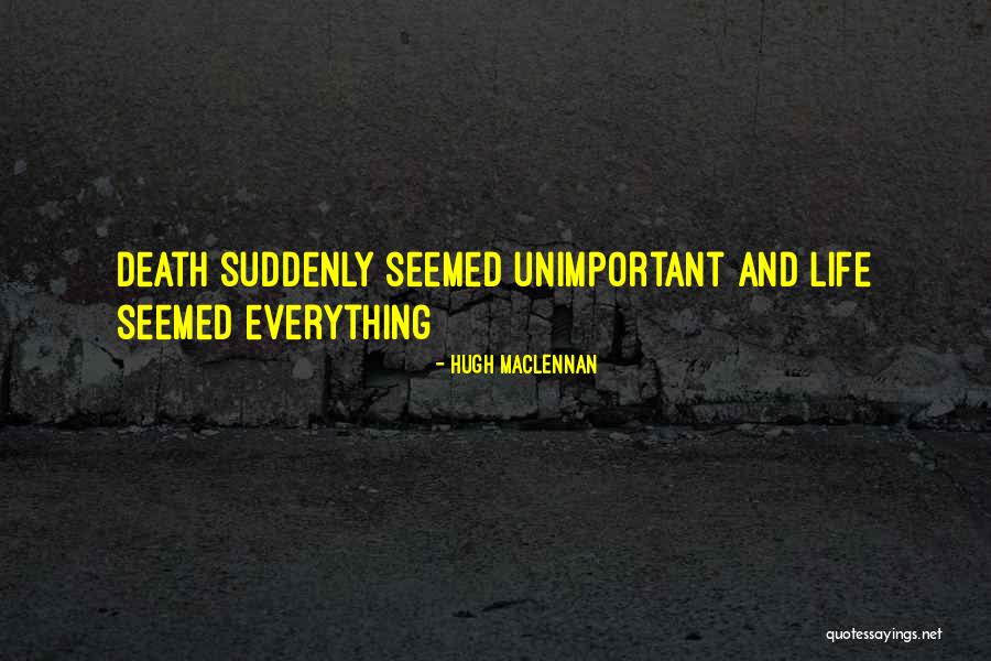 Condolences In Death Quotes By Hugh MacLennan Condolences In Death Quotes By Hugh MacLennan
