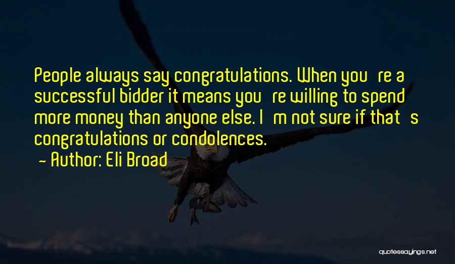 Condolences Quotes By Eli Broad