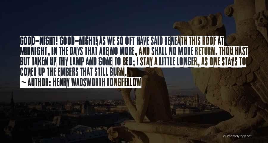 Condolences Quotes By Henry Wadsworth Longfellow