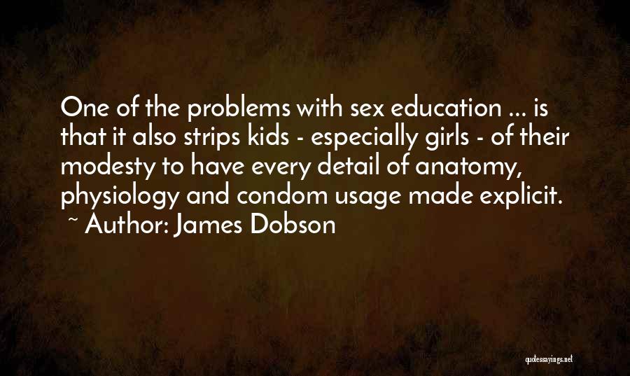 Condom Quotes By James Dobson