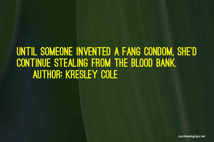 Condom Quotes By Kresley Cole