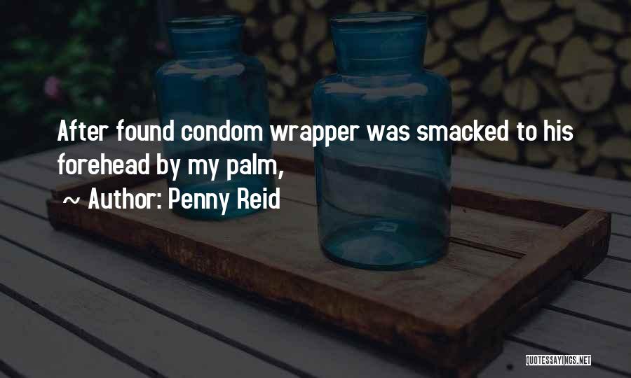 Condom Quotes By Penny Reid