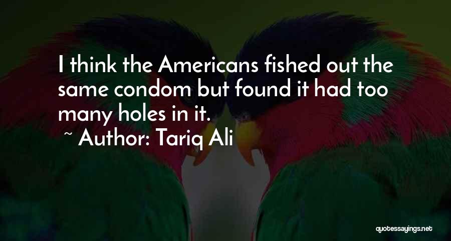 Condom Quotes By Tariq Ali