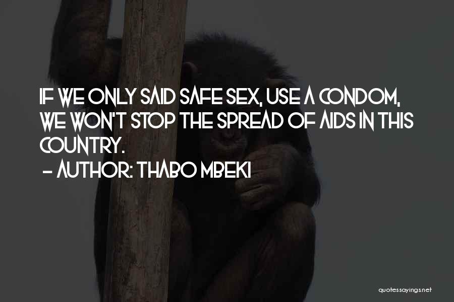 Condom Quotes By Thabo Mbeki