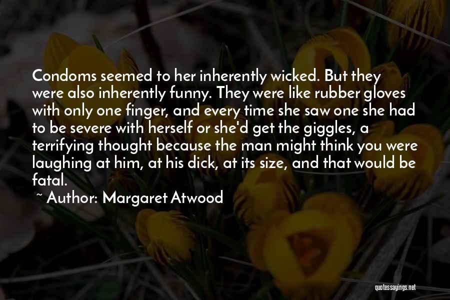 Condoms Funny Quotes By Margaret Atwood