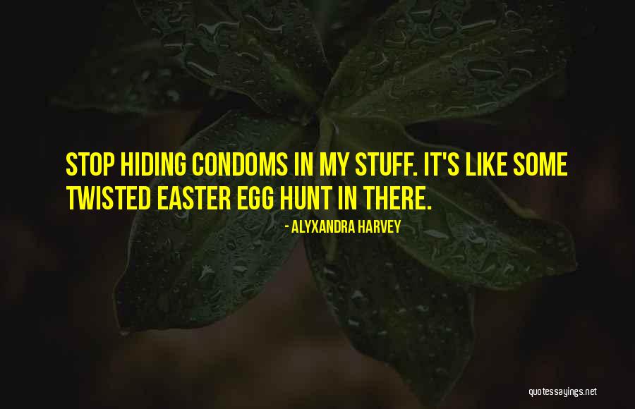 Condoms Quotes By Alyxandra Harvey