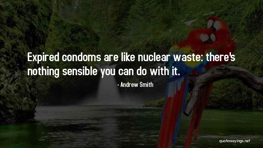 Condoms Quotes By Andrew Smith