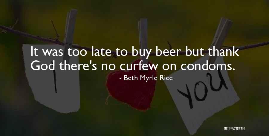 Condoms Quotes By Beth Myrle Rice