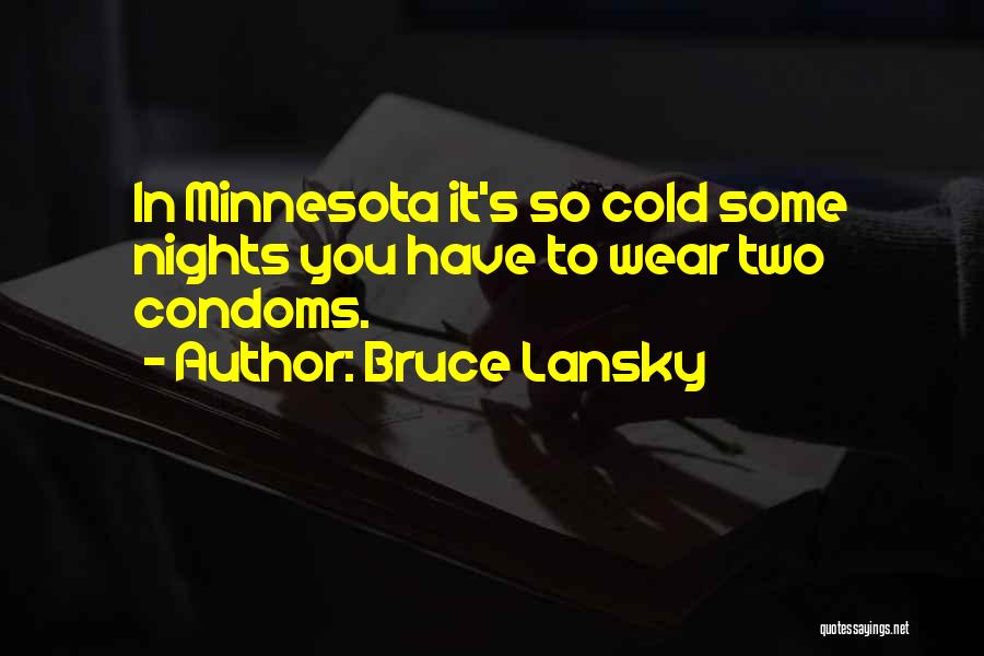 Condoms Quotes By Bruce Lansky