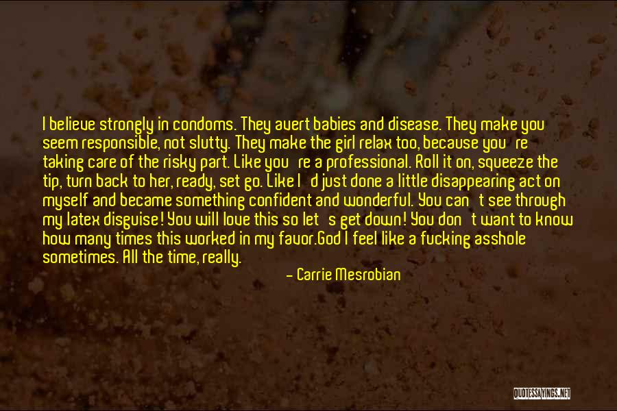 Condoms Quotes By Carrie Mesrobian Condoms Quotes By Carrie Mesrobian