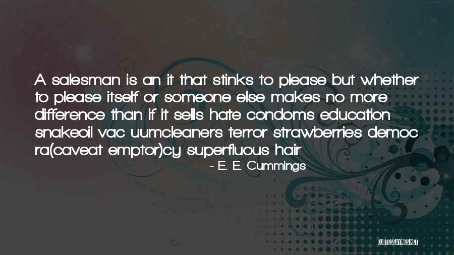 Condoms Quotes By E. E. Cummings