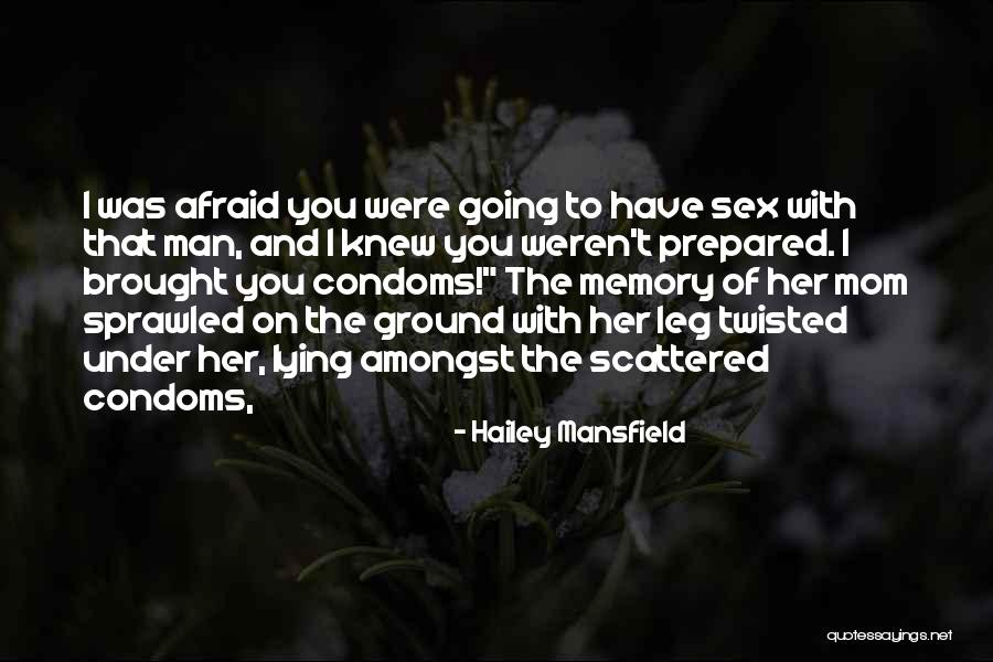 Condoms Quotes By Hailey Mansfield Condoms Quotes By Hailey Mansfield