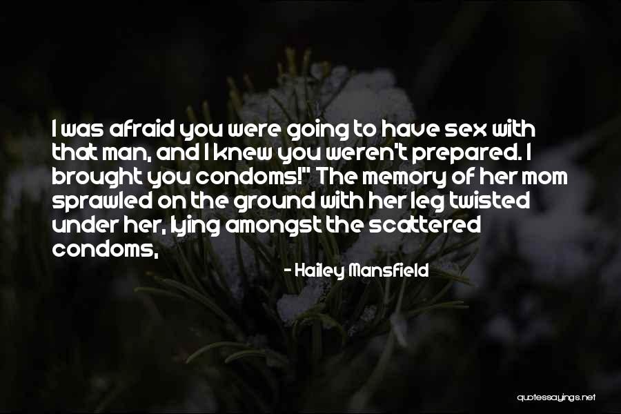 Condoms Quotes By Hailey Mansfield