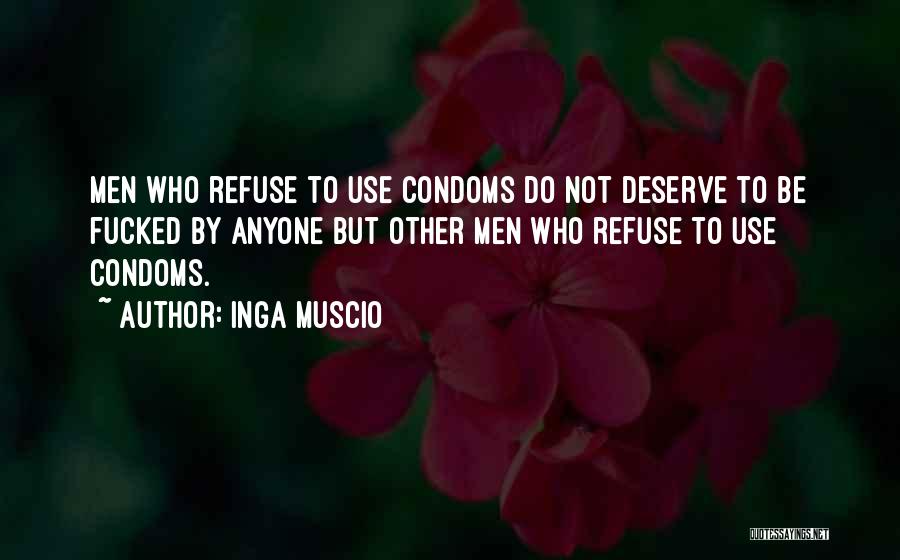 Condoms Quotes By Inga Muscio