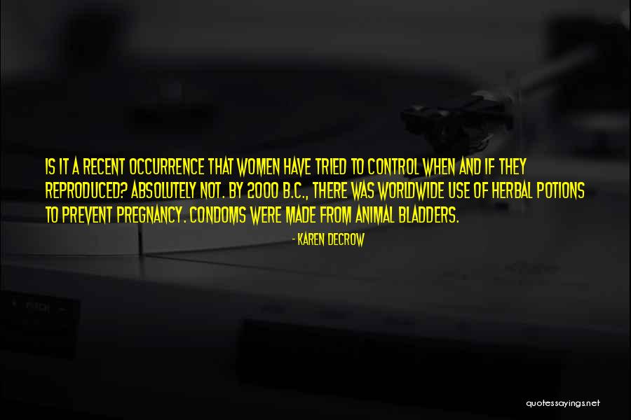 Condoms Quotes By Karen DeCrow Condoms Quotes By Karen DeCrow