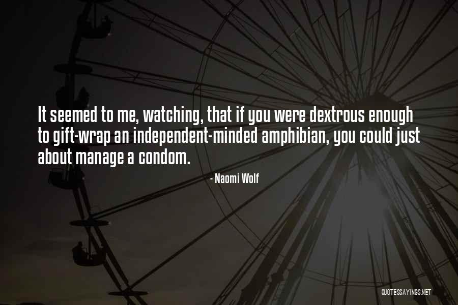 Condoms Quotes By Naomi Wolf Condoms Quotes By Naomi Wolf