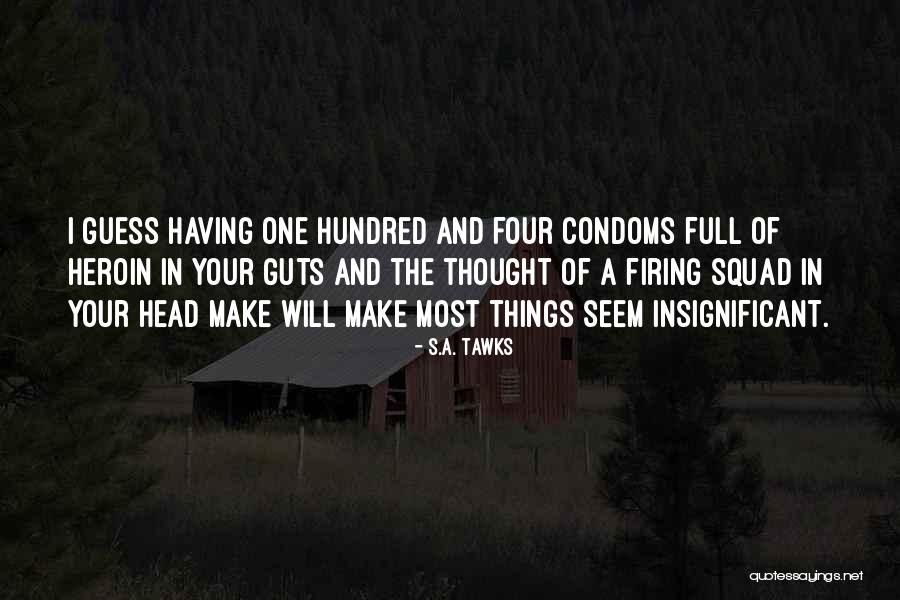 Condoms Quotes By S.A. Tawks