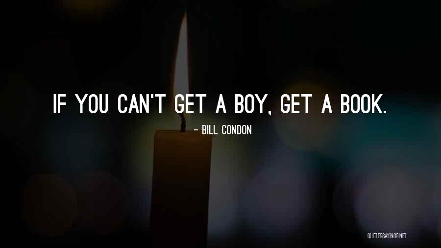 Condon Quotes By Bill Condon Condon Quotes By Bill Condon