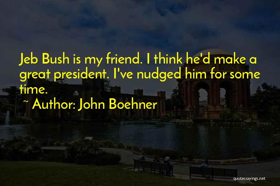 Condone Antonym Quotes By John Boehner