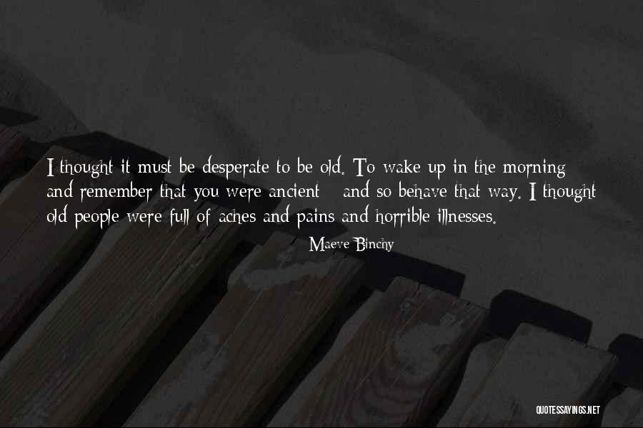 Condoning Laziness Quotes By Maeve Binchy Condoning Laziness Quotes By Maeve Binchy