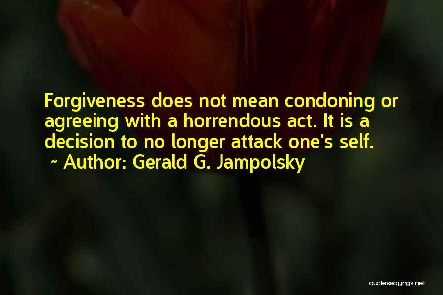 Condoning Quotes By Gerald G. Jampolsky