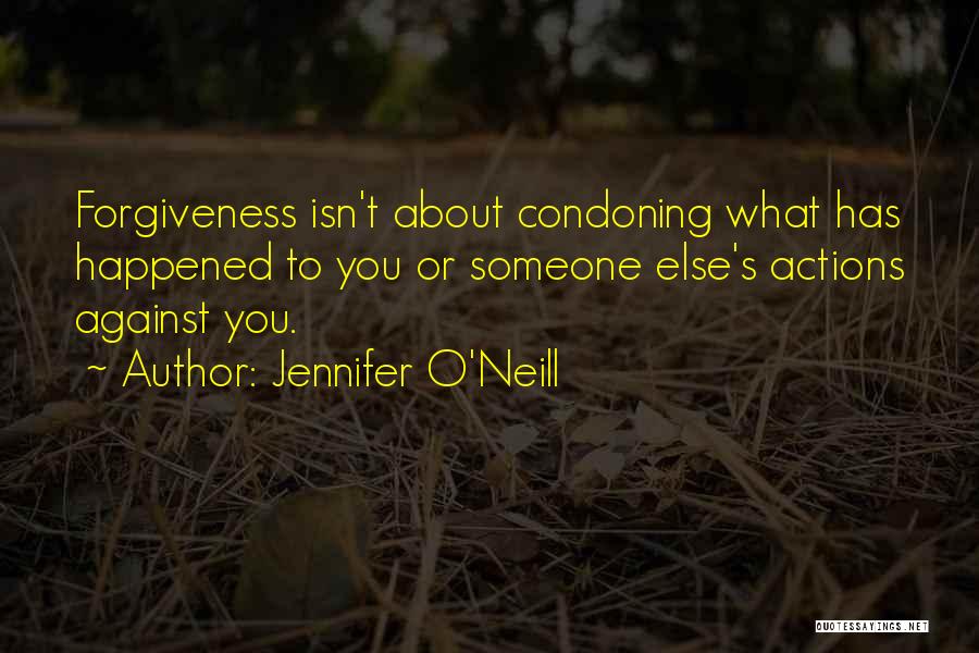 Condoning Quotes By Jennifer O'Neill