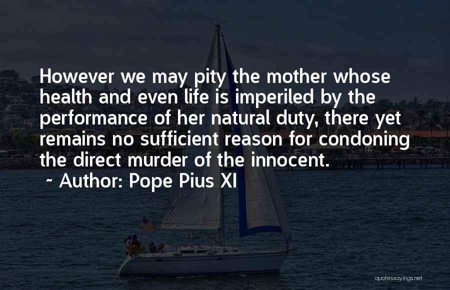 Condoning Quotes By Pope Pius XI