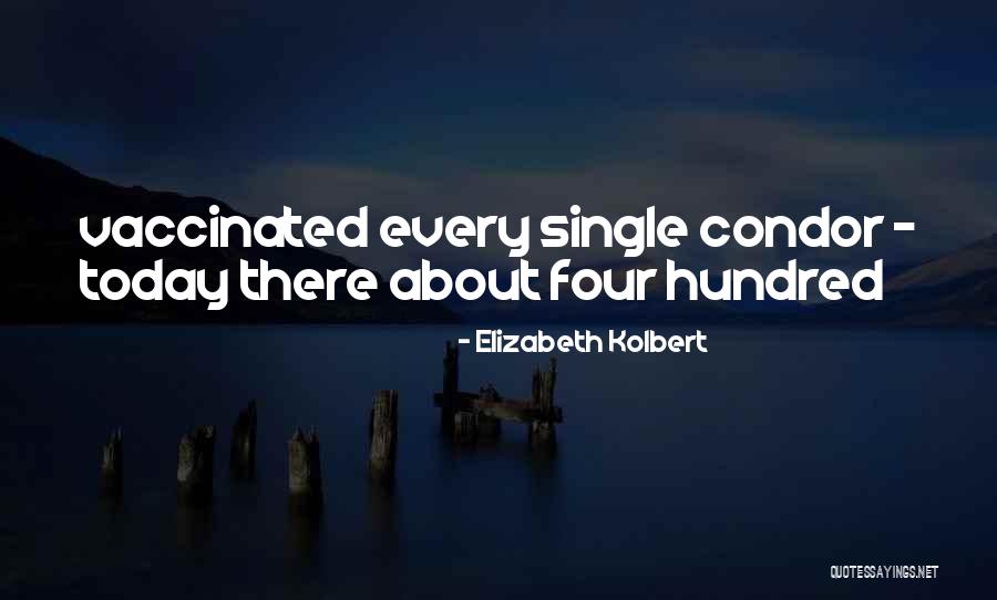 Condor Best Quotes By Elizabeth Kolbert Condor Best Quotes By Elizabeth Kolbert