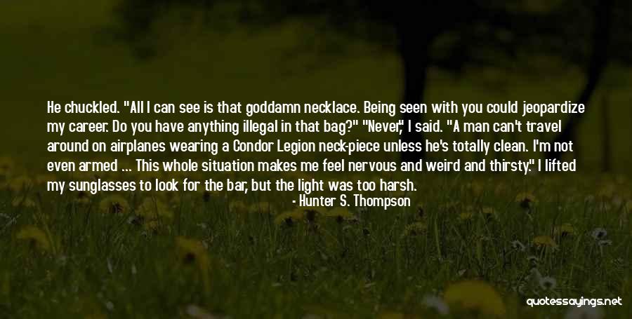 Condor Best Quotes By Hunter S. Thompson Condor Best Quotes By Hunter S. Thompson