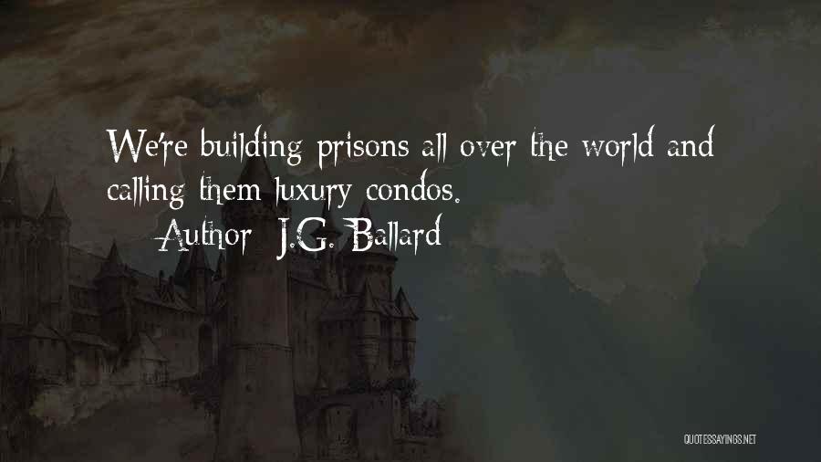 Condos Quotes By J.G. Ballard