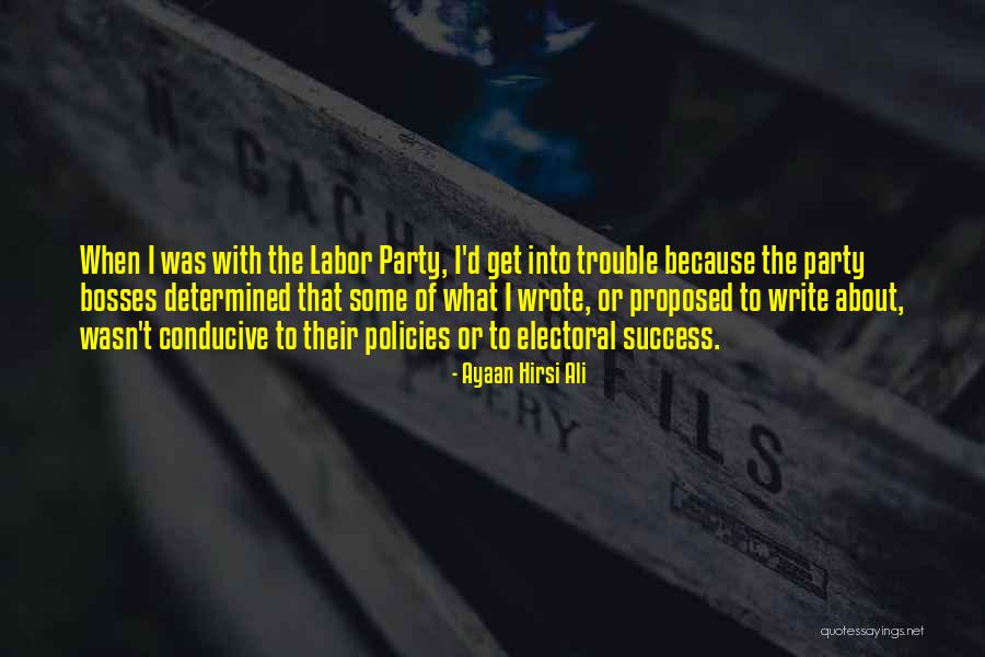 Conducive To Or Conducive For Quotes By Ayaan Hirsi Ali