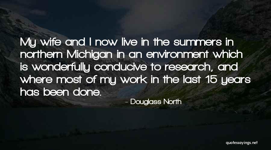 Conducive To Or Conducive For Quotes By Douglass North Conducive To Or Conducive For Quotes By Douglass North