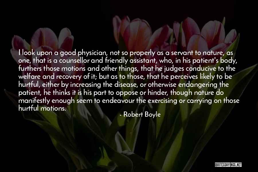 Conducive To Or Conducive For Quotes By Robert Boyle