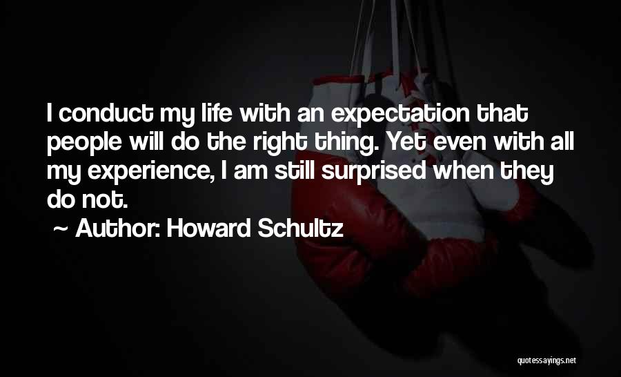 Conduct Quotes By Howard Schultz