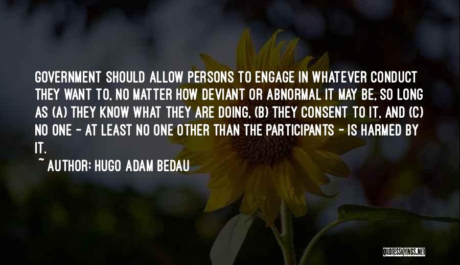 Conduct Quotes By Hugo Adam Bedau